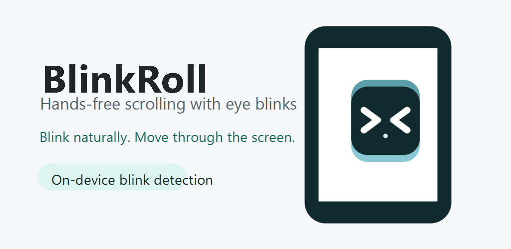 BlinkRoll scrolls long Android screens with intentional eye blinks